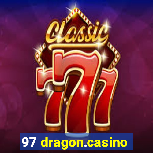 97 dragon.casino